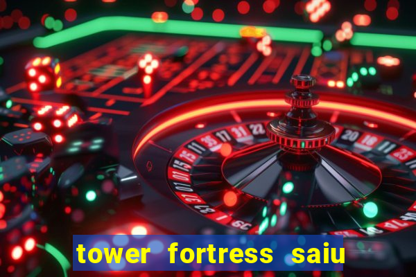 tower fortress saiu da play store